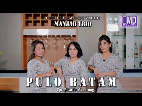 Manjah Trio - Pulo Batam (Lagu Batak Terbaru 2022) Official Music Video