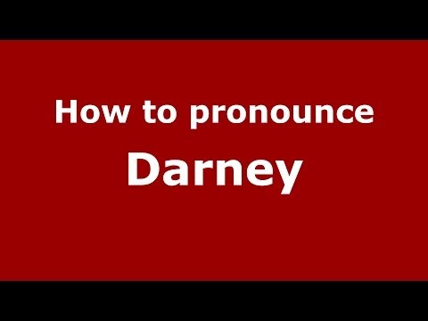 How to pronounce Darney (French/France) - PronounceNames.com