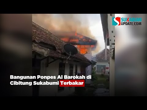 Bangunan Ponpes Al Barokah di Cibitung Sukabumi Terbakar