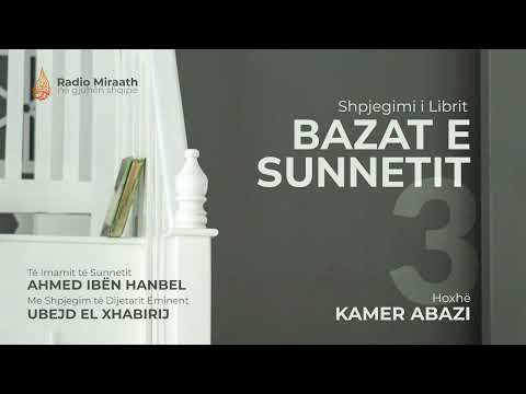 3. Bazat e Sunnetit - Domethënia e sunnetit | Hoxhë Kamer Abazi