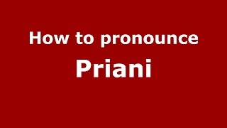 How to pronounce Priani