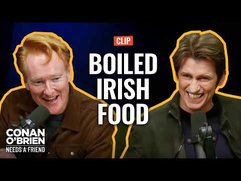 Denis Leary & Conan Swap Irish Food Horror Stories | Conan O'Brien Needs A Friend