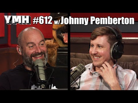 Your Mom's House Podcast - Ep.612 w/ Johnny Pemberton