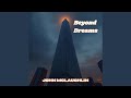 Beyond Dreams
