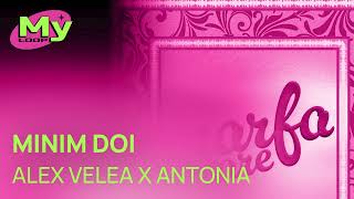 Alex Velea x Antonia - Minim Doi (1 HOUR)