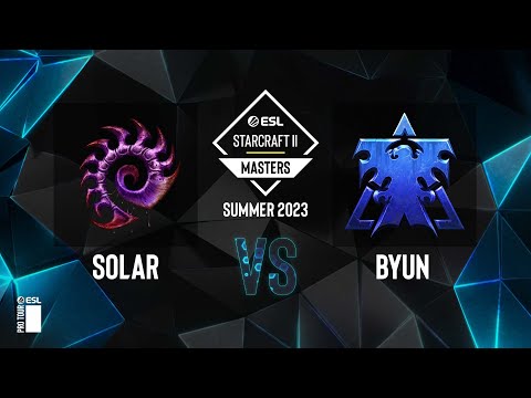 SC2 - ByuN vs. Solar - ESL SC2 Masters: Summer 2023 Finals - Group A