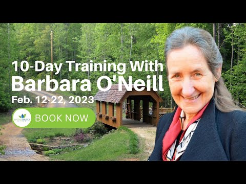 10-Day Training On Feb 12-22, 2023, Featuring Barbara O'Neill