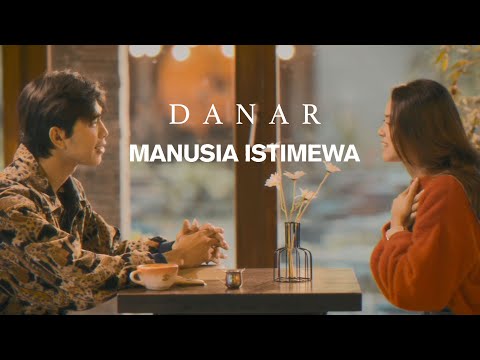 DANAR WIDIANTO - MANUSIA ISTIMEWA (OFFICIAL MUSIC VIDEO)