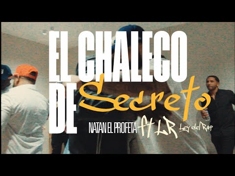 12. LR ley del rap X @NatanElProfeta - El Chaleco De Secreto ( Video Oficial )| El blueprint