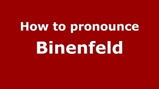 How to pronounce Binenfeld