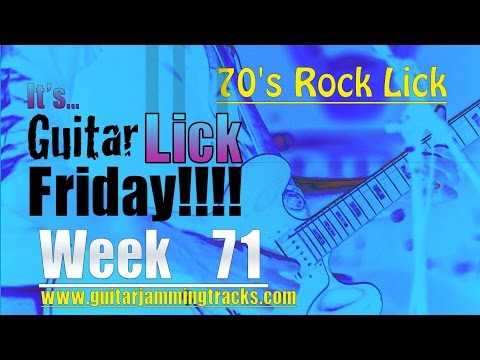 Guitar Lick Friday Week 71 - 70's Rock Lick
