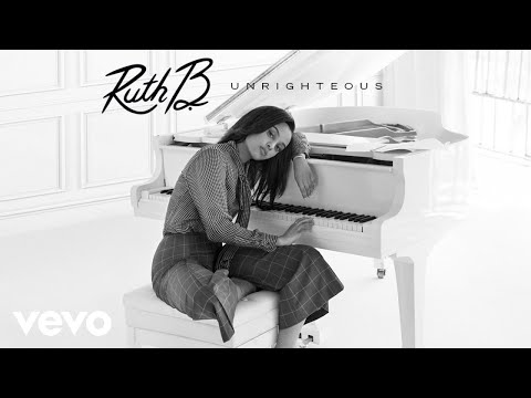 Ruth B. - Unrighteous (Audio)