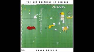 Art Ensemble of Chicago - Promenade: Cote Bamako I