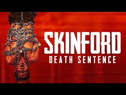 Skinford: Death Sentence Movie Trailer