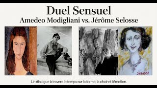 Modigliani face à Jérôme Selosse : L'évolution de la forme, de la ligne et de la matière