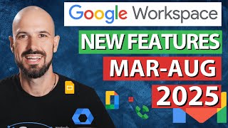 What's NEW in Google Workspace? | August 2025 New Updates Summary