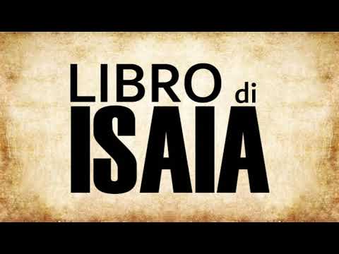 23 - Libro di Isaia (BIBBIA ITALIANA IN AUDIO)