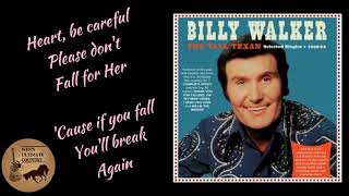 Heart, Be Careful - Artist &amp; Lyrics by Billy Walker