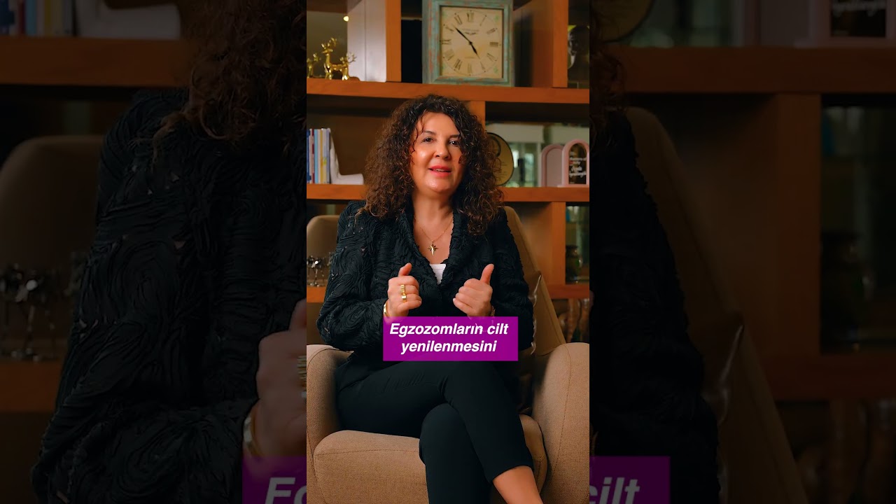 Exosome Tedavisi Nedir? Hangi Cilt Sorunlarında Kullanılır? - Uzm. Dr. Şeyda Bayraktaroğlu