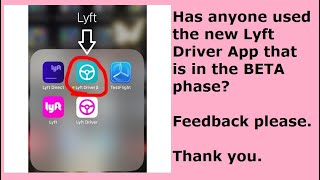 Has anyone used the new Lyft Driver App that is in the BETA phase? Feedback please.
