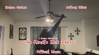 Jackson Studios Presents: The Karate Jack Part I- Official Movie