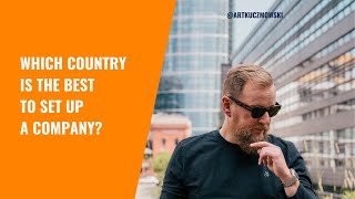 Which country is the best to set up a company?