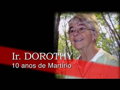 Celebração dos 10 anos de martírio da Ir. Dorothy Stang Celebração dos 10 anos de martírio da Ir. Dorothy Stang