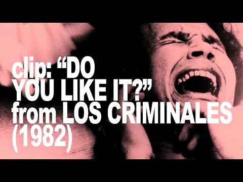 Los Criminales (1982) | Clip: "Do you like it?"