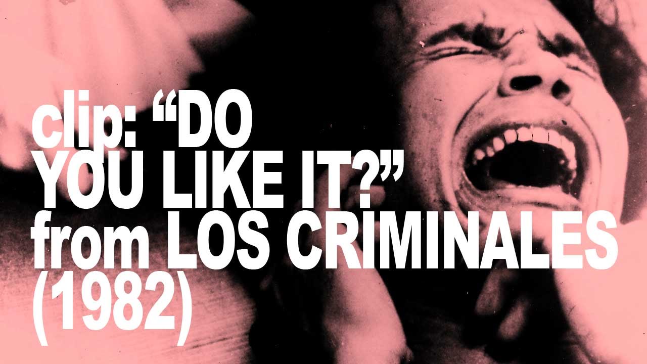 Los Criminales (1982) | Clip: "Do you like it?"