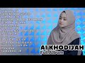 SYAIKHONA SHOLAWAT ASYGHIL AI KHODIJAH FULL ALBUM SHOLAWAT MERDU TANPA IKLAN