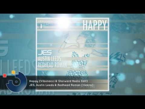 JES, Austin Leeds & Redhead Roman - Happy (Vibonacci & Starward Radio Edit) [FULL SONG]