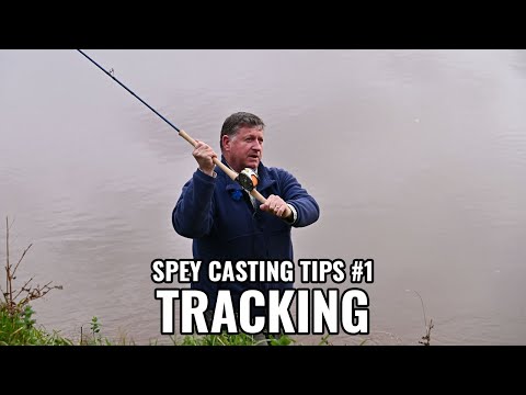 Top Tips For The Perfect Spey Cast - Tracking - Understand The Basics with Ian Gordon