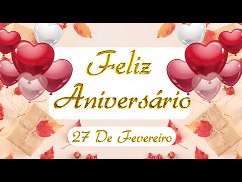 February 27th ❤️ Beautiful Happy Birthday message to touch someone special's heart. Congratulatio...