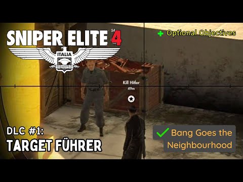 Sniper Elite 4 - DLC #1: Target Führer (✔️ Bang Goes the Neighbourhood)
