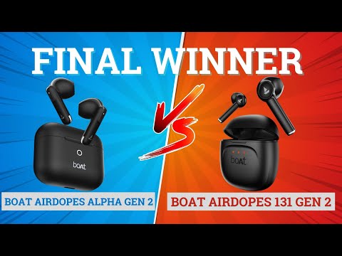 Thumbnail for boAt Airdopes Alpha Gen 2 vs Boat Airdopes 131 Gen 2 🔥 Best Earbuds for Music & Gaming ⚡️