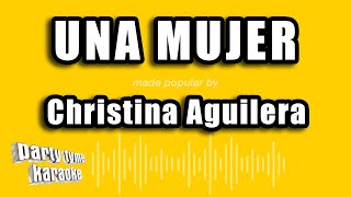 Christina Aguilera - Una Mujer (Versión Karaoke)