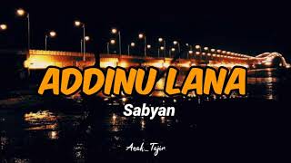 Download lagu Sabyan - Addinu Lana (Lirik Vide) mp3 Download lagu Sabyan - Addinu Lana (Lirik Vide) mp3