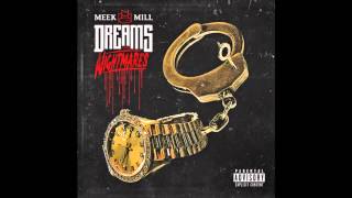 13. Meek Mill - Rich &amp; Famous (Dreams&amp;Nightmares)