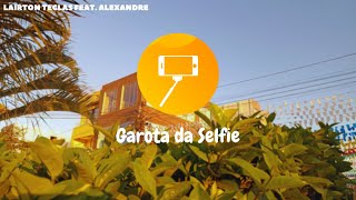 Garota Da Selfie Lyrics English Translation