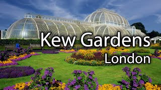Kew Gardens - London