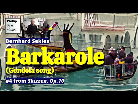 Bernhard Sekles : Barkarole , #4 from 'Skizzen ' Op. 10