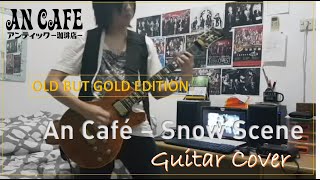 AN CAFE - Snow Scene Guitar Cover
