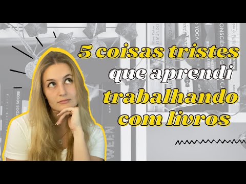 5 COISAS TRISTES QUE APRENDI TRABALHANDO COM LIVROS ??? | Laura Brand