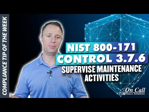 NIST 800-171 Control 3.7.6 - Supervise maintenance activities