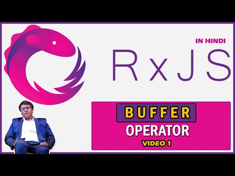 RxJS Buffer Operator | RxJS Hindi Tutorial | Video 1