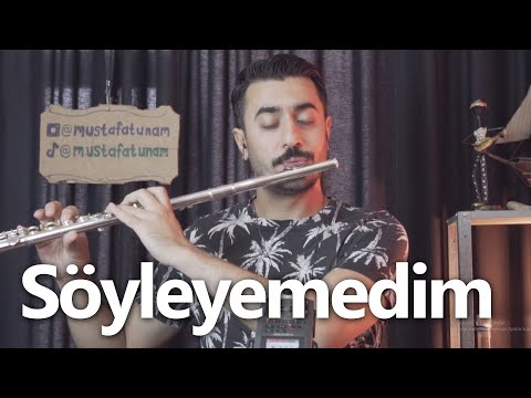 Söyleyemedim | Flüt Solo - Mustafa Tuna