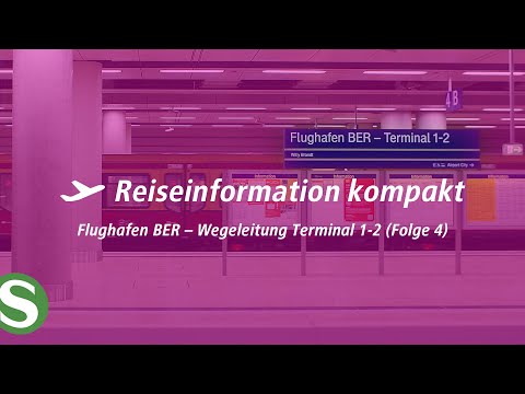 Flughafen BER | Folge 4 | Wegeleitung Terminal 1-2