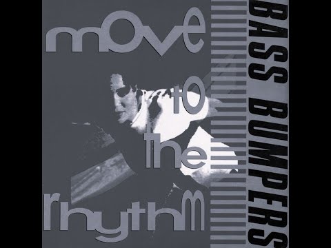 BASS BUMPERS - MOVE TO THE RHYTHM (RUPTURE MIX)