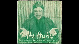 No Huhu (Don't Get Mad) Jules Ah See and his Village Boys