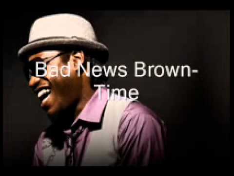 Bad News Brown- Time